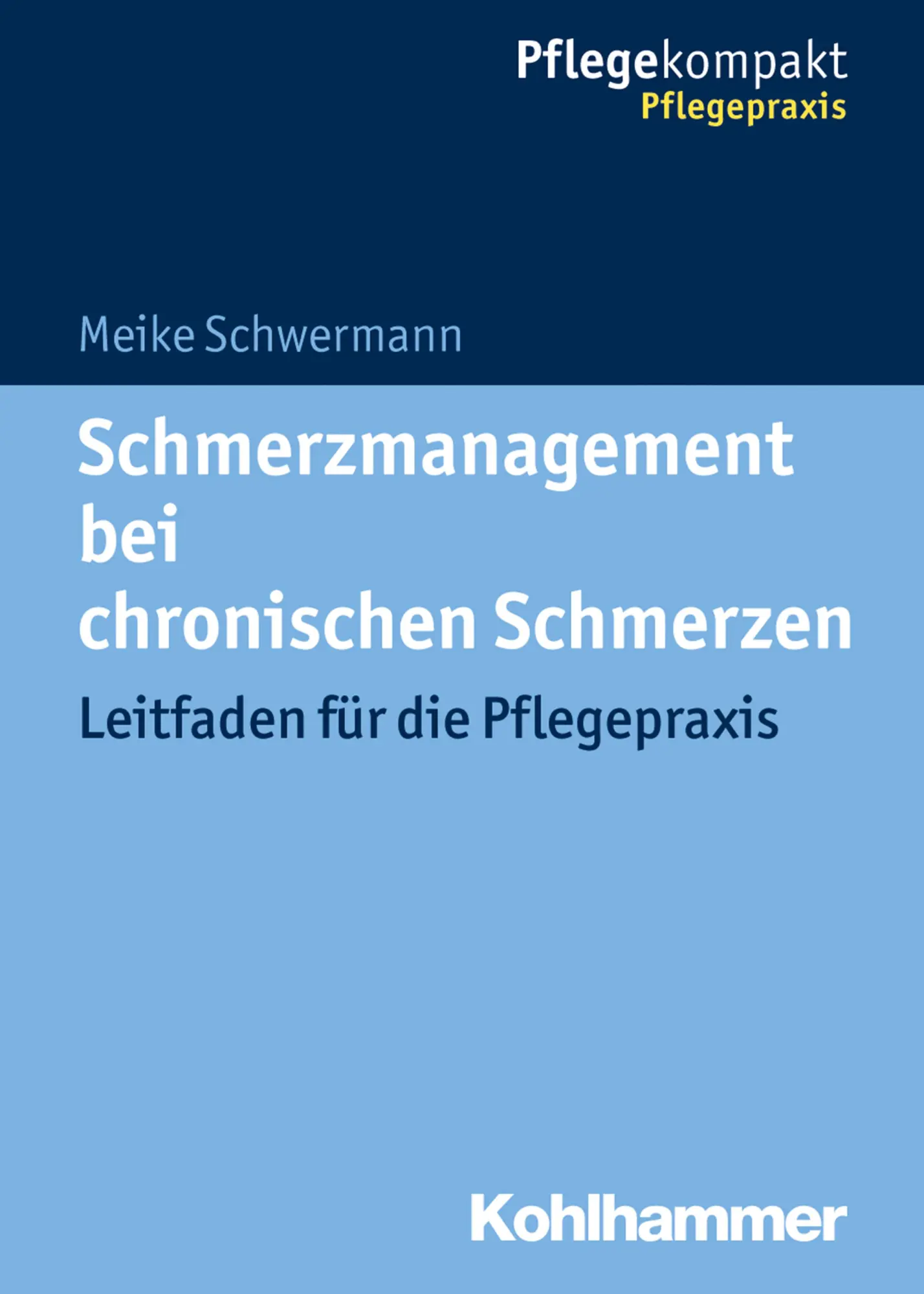 Cover: 9783170308879 | Schmerzmanagement bei chronischen Schmerzen | Meike Schwermann | Buch