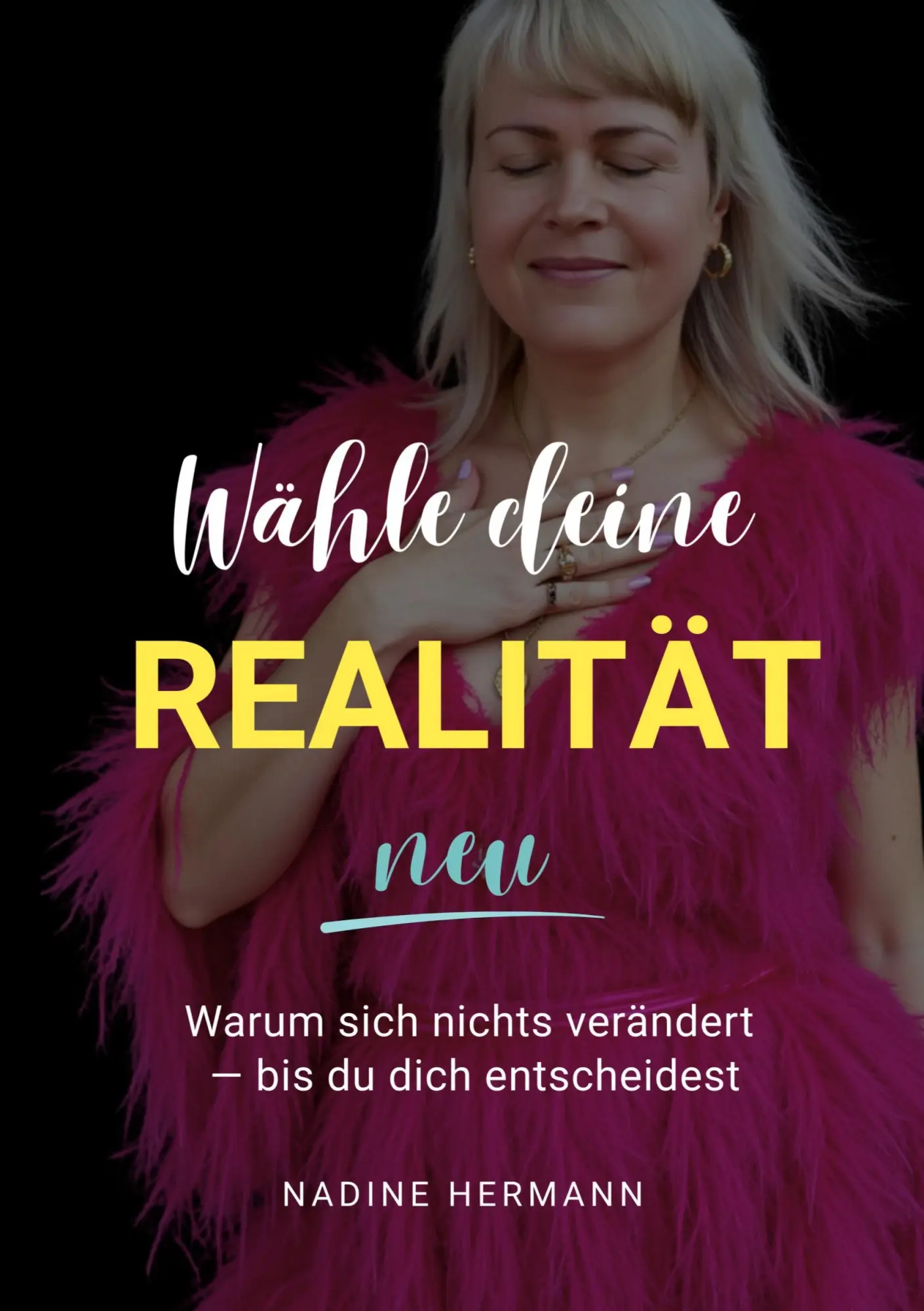 Cover: 9783695728879 | Wähle deine Realität neu | Nadine Hermann | Taschenbuch | 288 S.