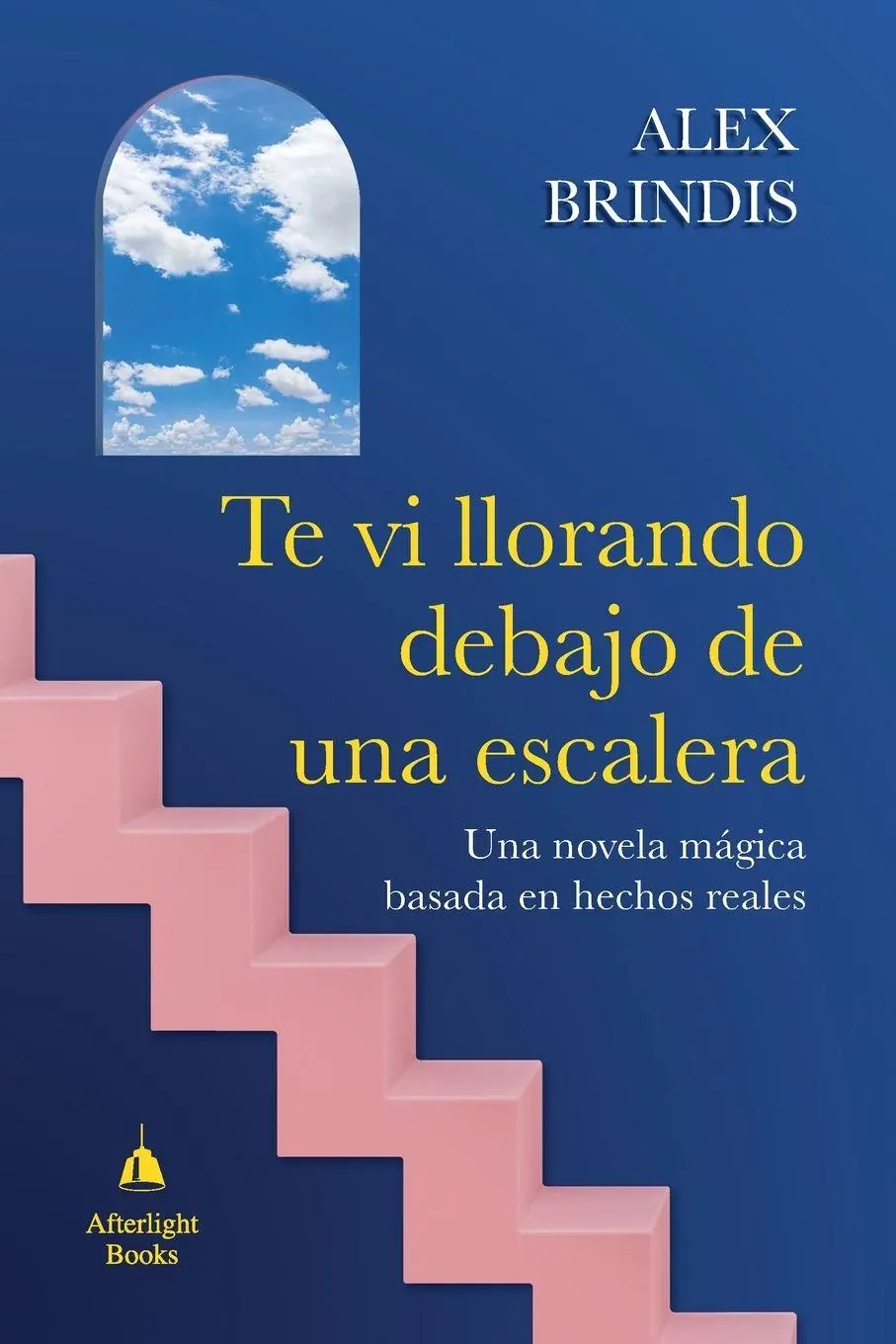 Cover: 9788409728879 | Te vi llorando debajo de una escalera | Alex Brindis | Taschenbuch