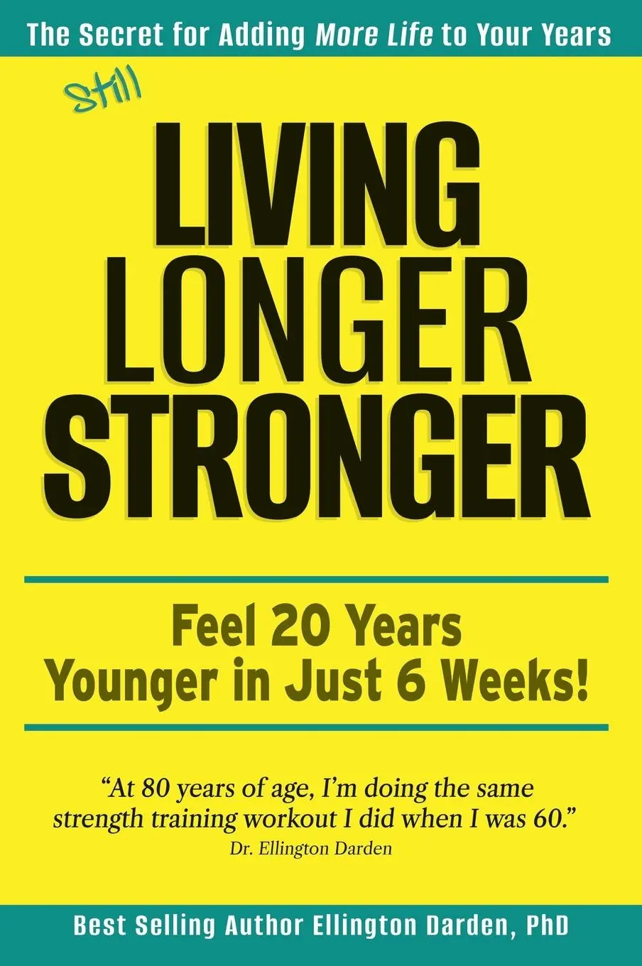Cover: 9798988048879 | Still Living Longer Stronger | Ellington Darden | Buch | Englisch
