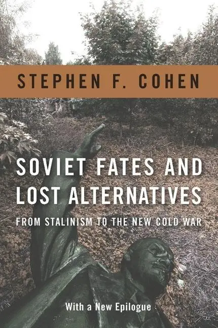 Cover: 9780231148979 | Soviet Fates and Lost Alternatives – From Stalinism to the New Cold...
