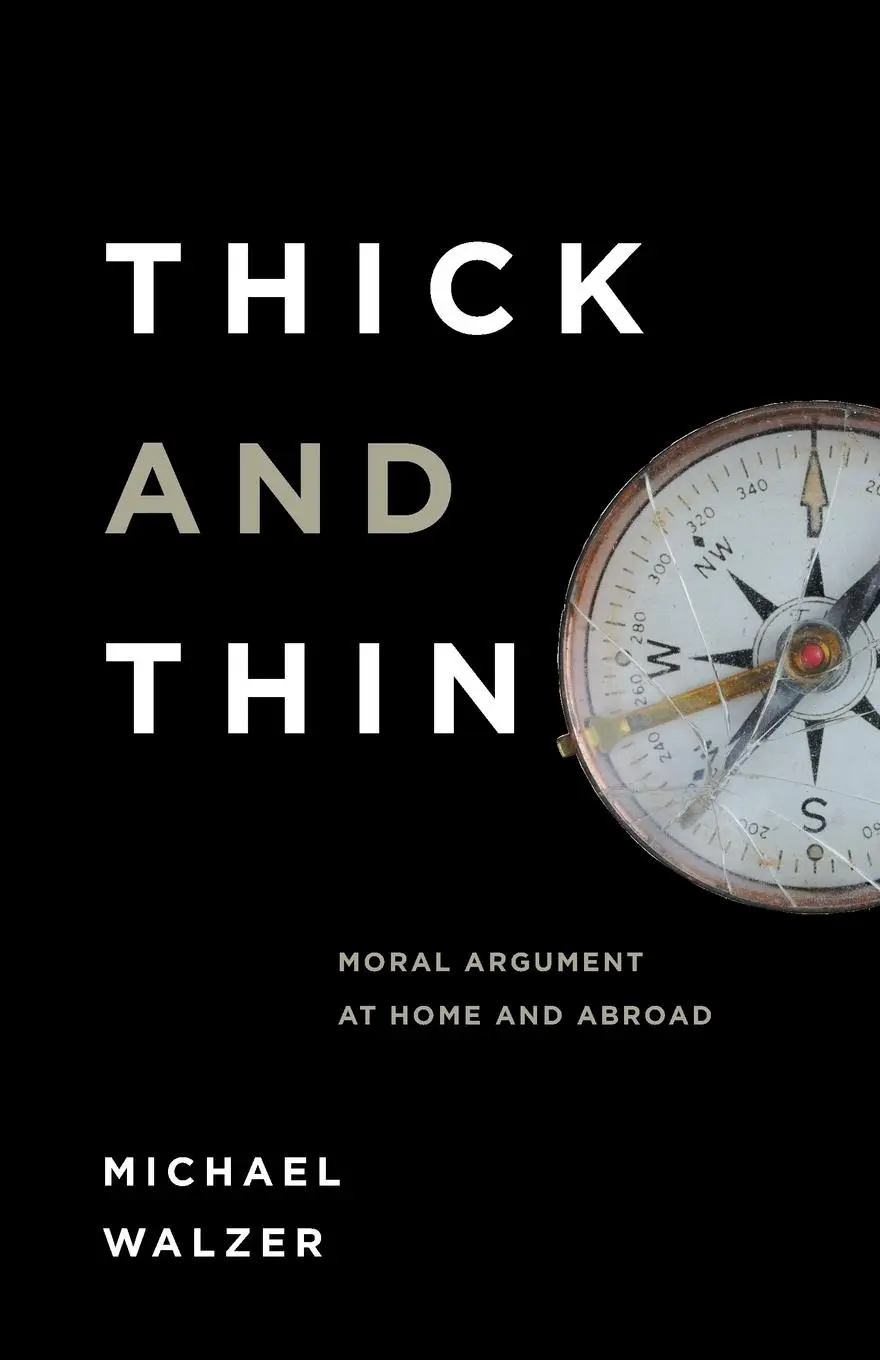 Cover: 9780268018979 | Thick and Thin | Moral Argument at Home and Abroad | Michael Walzer