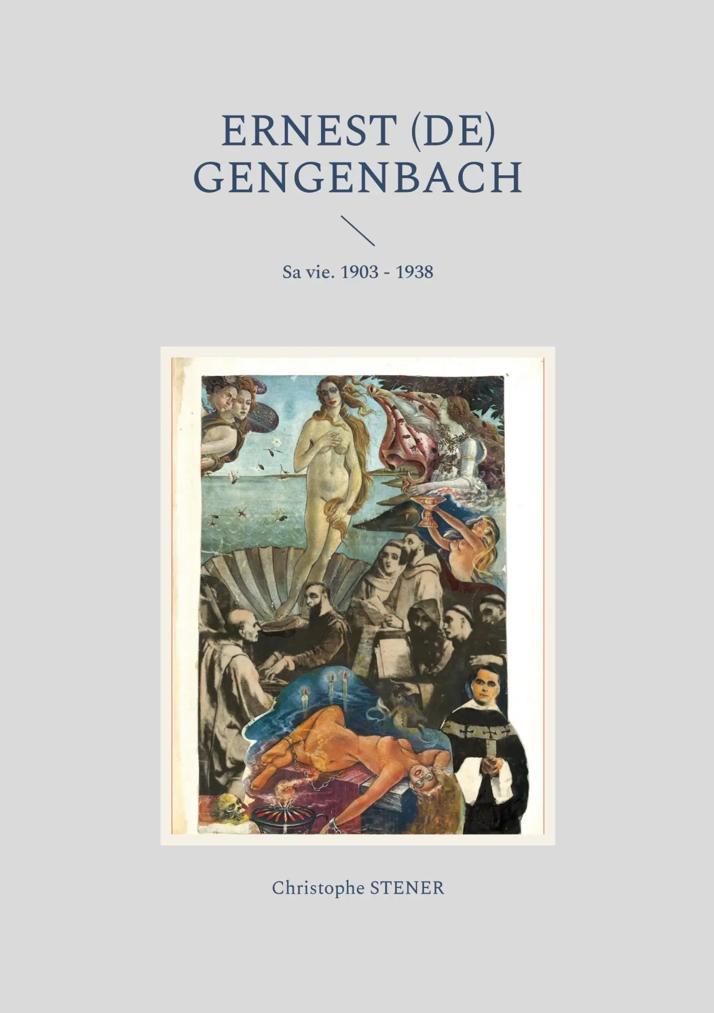 Cover: 9782322198979 | Ernest (de) Gengenbach | Sa vie. 1903 - 1938 | Christophe Stener