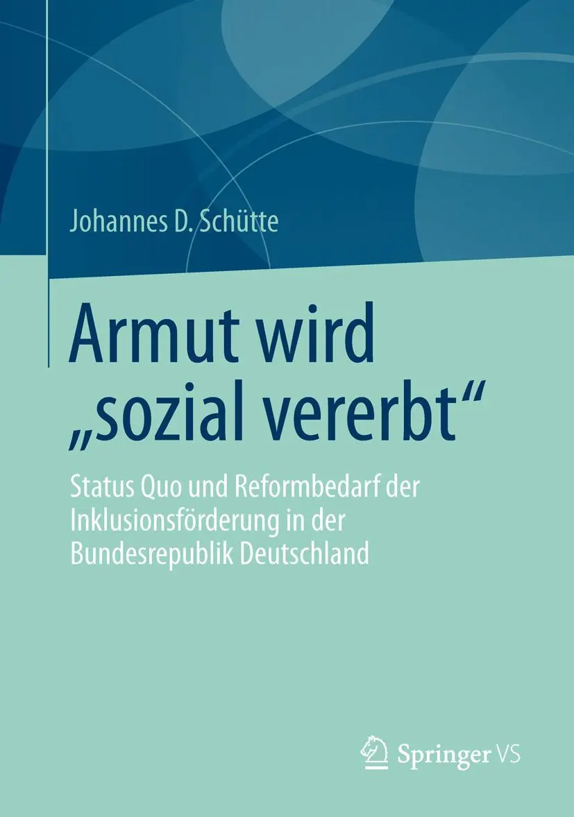 Cover: 9783658018979 | Armut wird "sozial vererbt" | Johannes D. Schütte | Taschenbuch | xii