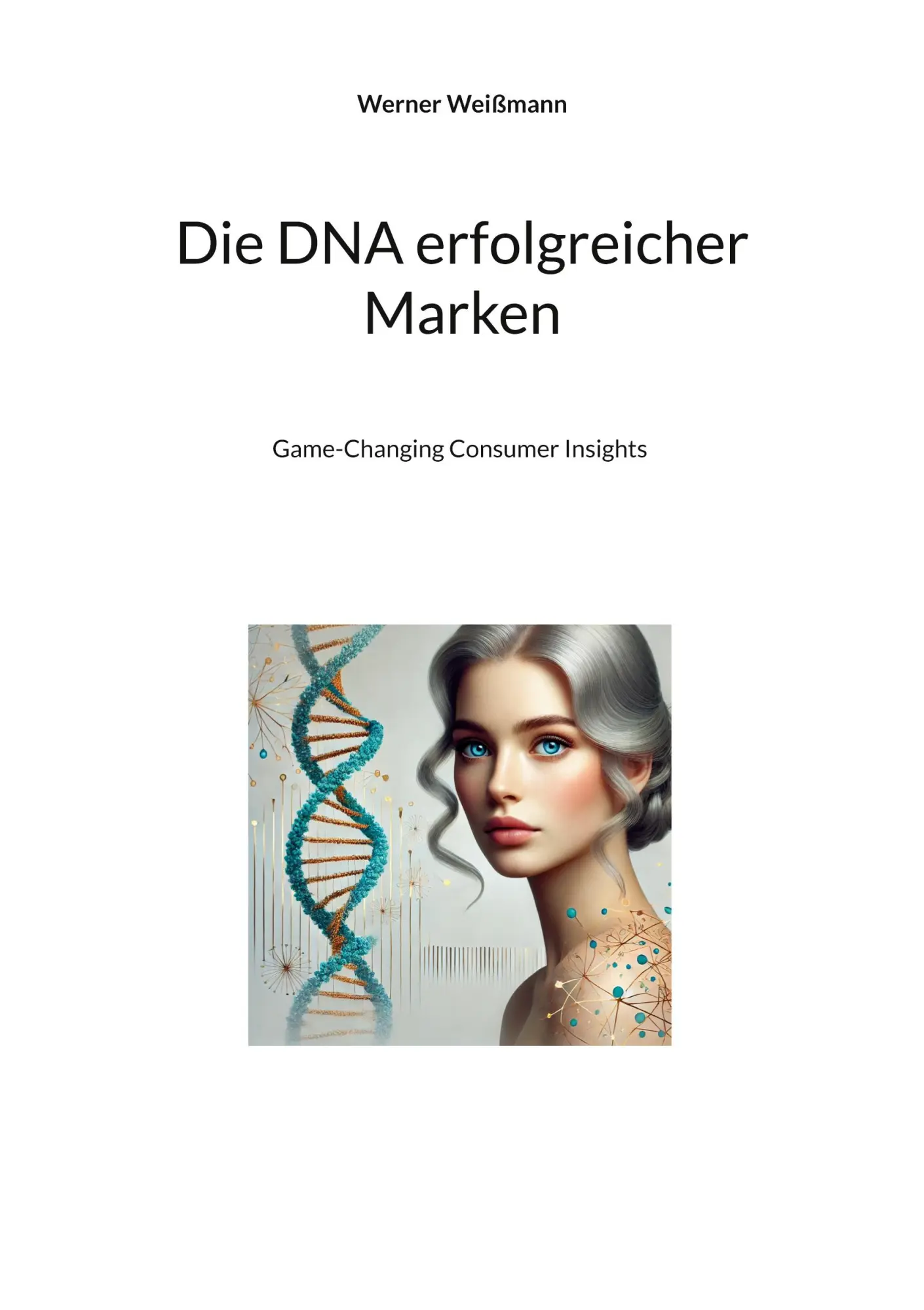 Cover: 9783769378979 | Die DNA erfolgreicher Marken | Game-Changing Consumer Insights | Buch