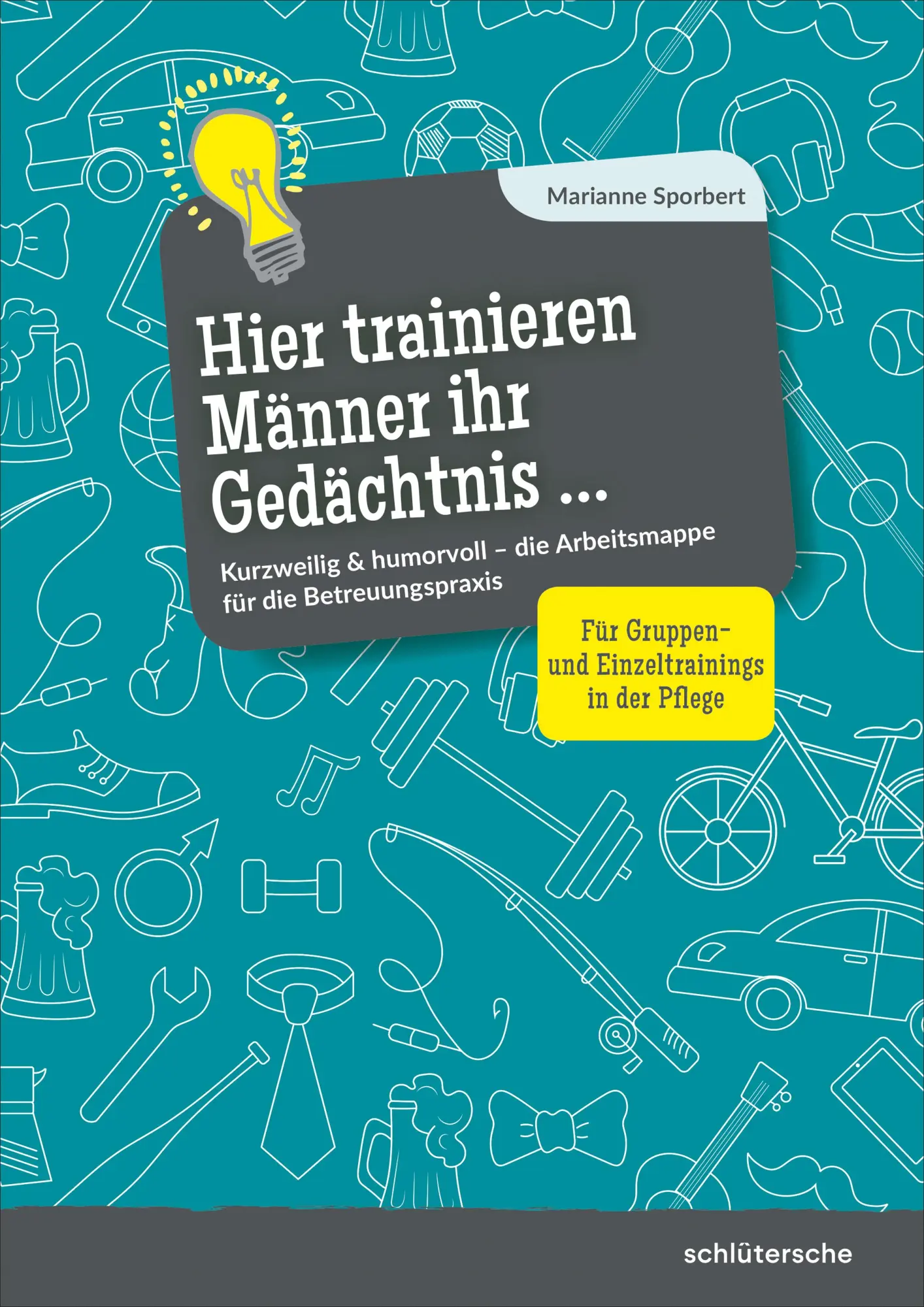 Cover: 9783842608979 | Hier trainieren Männer ihr Gedächtnis | Marianne Sporbert | Buch