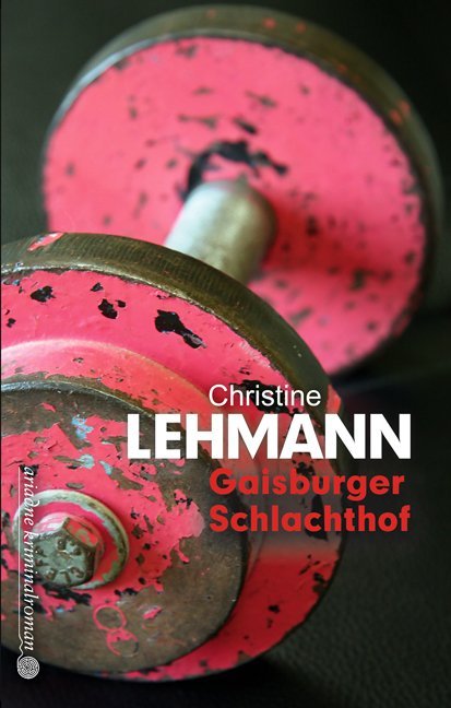 Cover: 9783886198979 | Gaisburger Schlachthof | Christine Lehmann | Taschenbuch | 256 S.