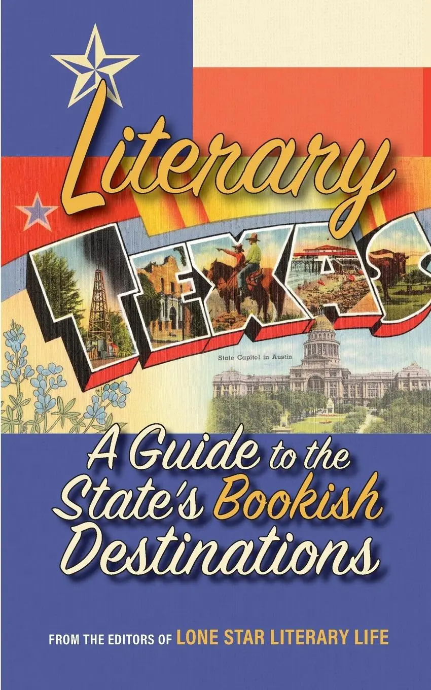 Cover: 9781935619079 | Literary Texas | A Guide to the State's Literary Destinations | Life