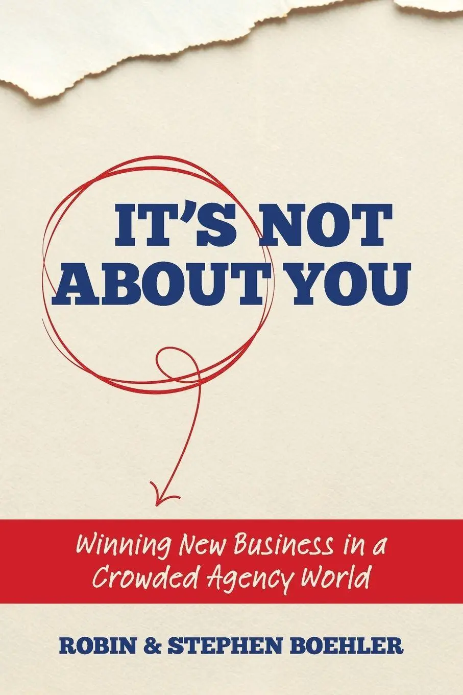 Cover: 9781965629079 | It's Not About You | Winning New Business In A Crowded Agency World