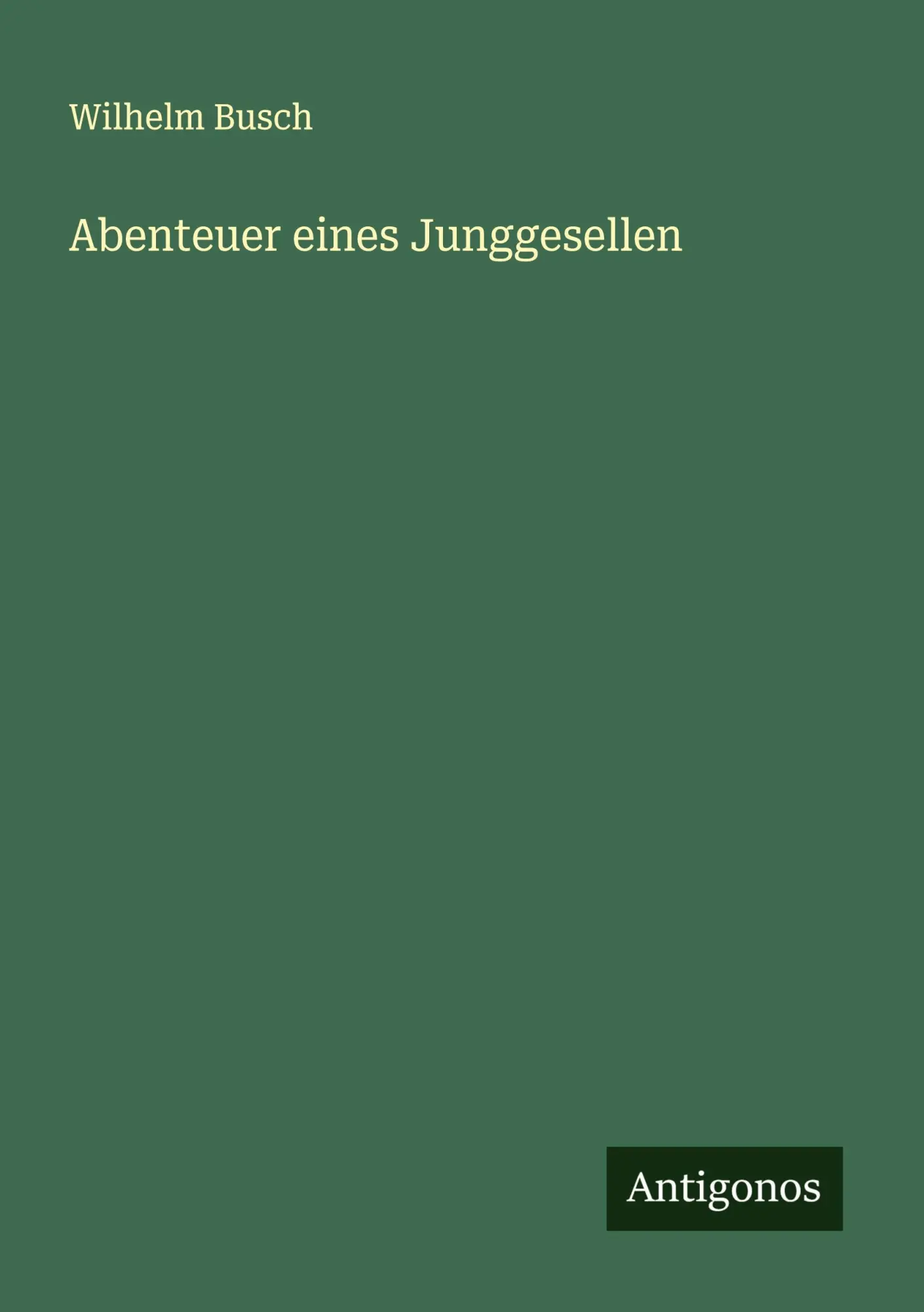 Abenteuer eines Junggesellen