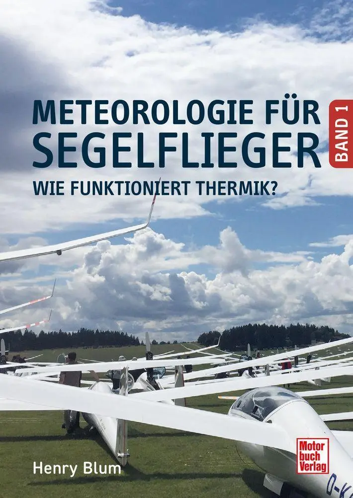 Cover: 9783613049079 | Meteorologie für Segelflieger Band 1 | Wie funktioniert Thermik?