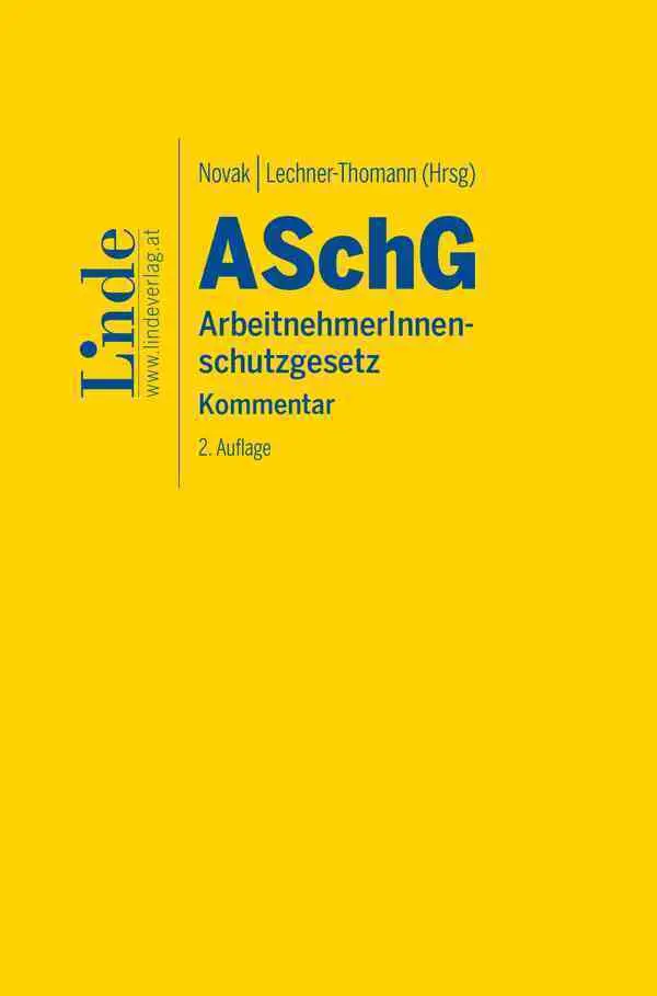 Cover: 9783707339079 | ASchG ArbeitnehmerInnenschutzgesetz | Kommentar | Renate Novak (u. a.)