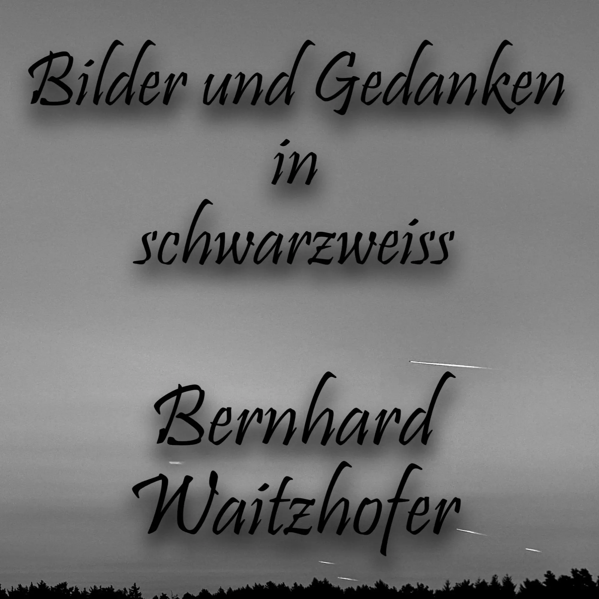 Cover: 9783842359079 | Bilder und Gedanken in schwarzweiss | Bernhard Waitzhofer | Buch
