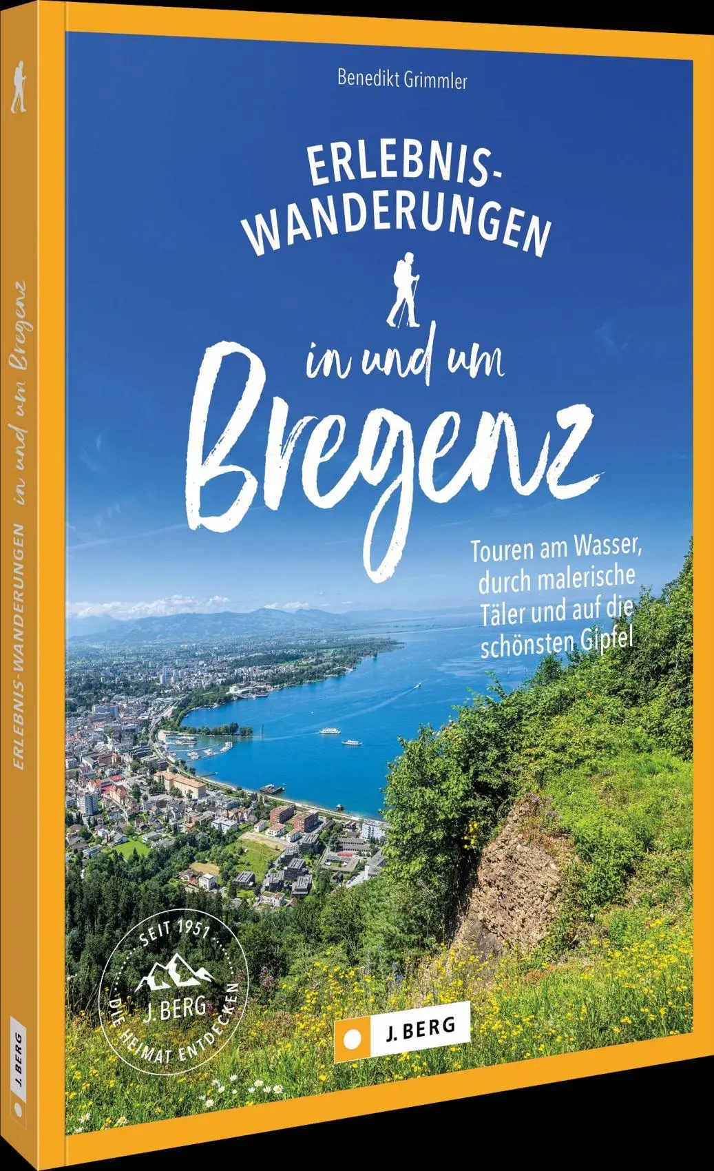Cover: 9783862469079 | Erlebnis-Wanderungen in und um Bregenz | Benedikt Grimmler | Buch