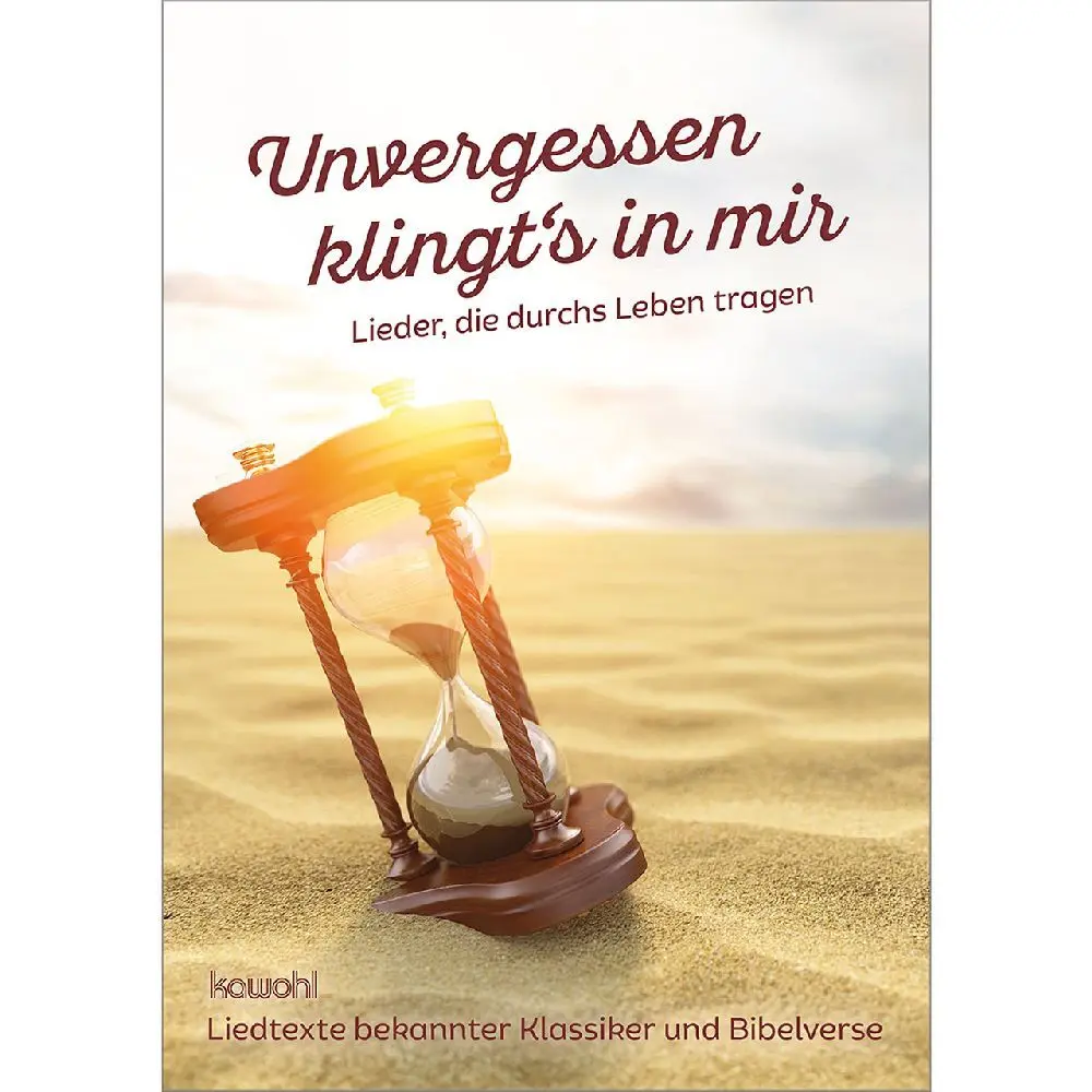 Cover: 9783863389079 | Unvergessen klingt's in mir | Lieder die durchs Leben tragen | 16 S.