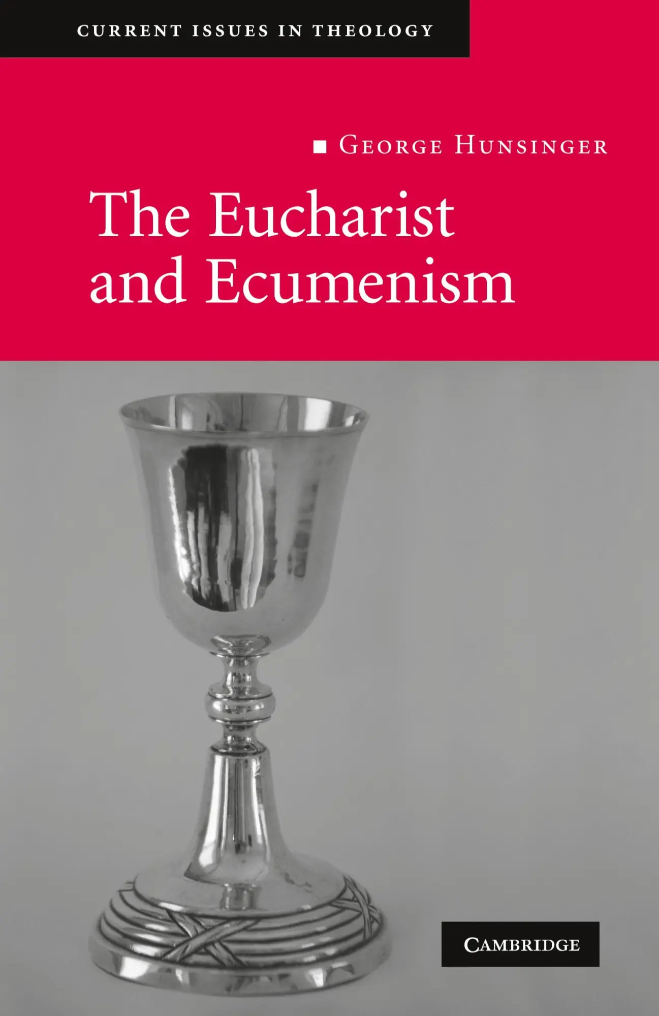 Cover: 9780521719179 | The Eucharist and Ecumenism | Let Us Keep the Feast | George Hunsinger