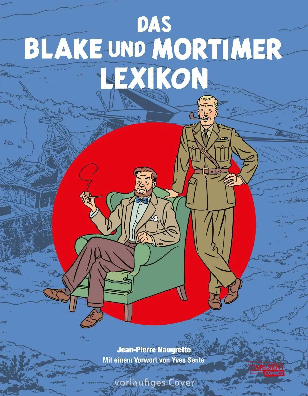 Cover: 9783551809179 | Blake und Mortimer: Das Blake und Mortimer Lexikon | Naugrette | Buch