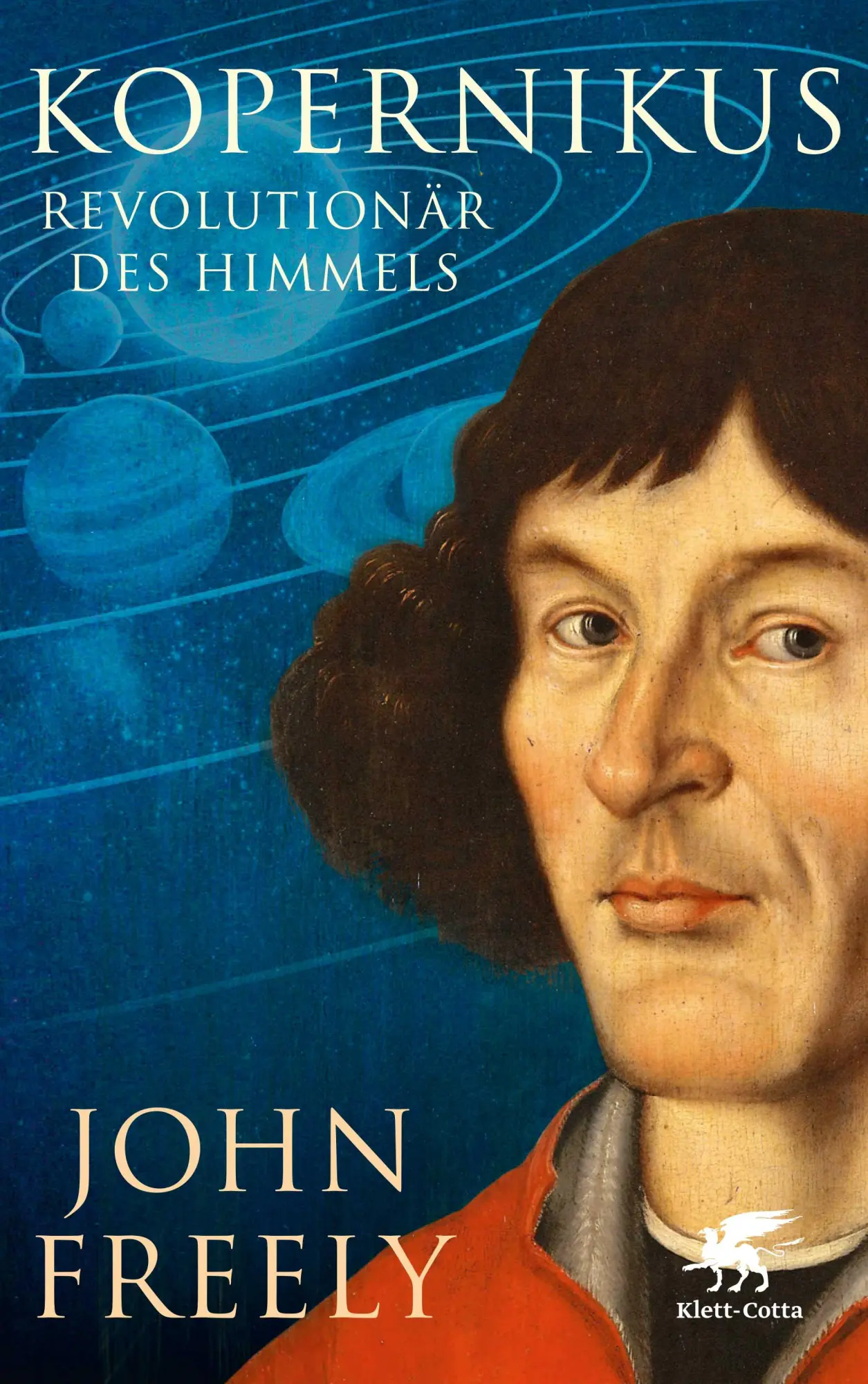 Cover: 9783608949179 | Kopernikus | Revolutionär des Himmels | John Freely | Buch | 363 S. Cover: 9783608949179 | Kopernikus | Revolutionär des Himmels | John Freely | Buch | 363 S.