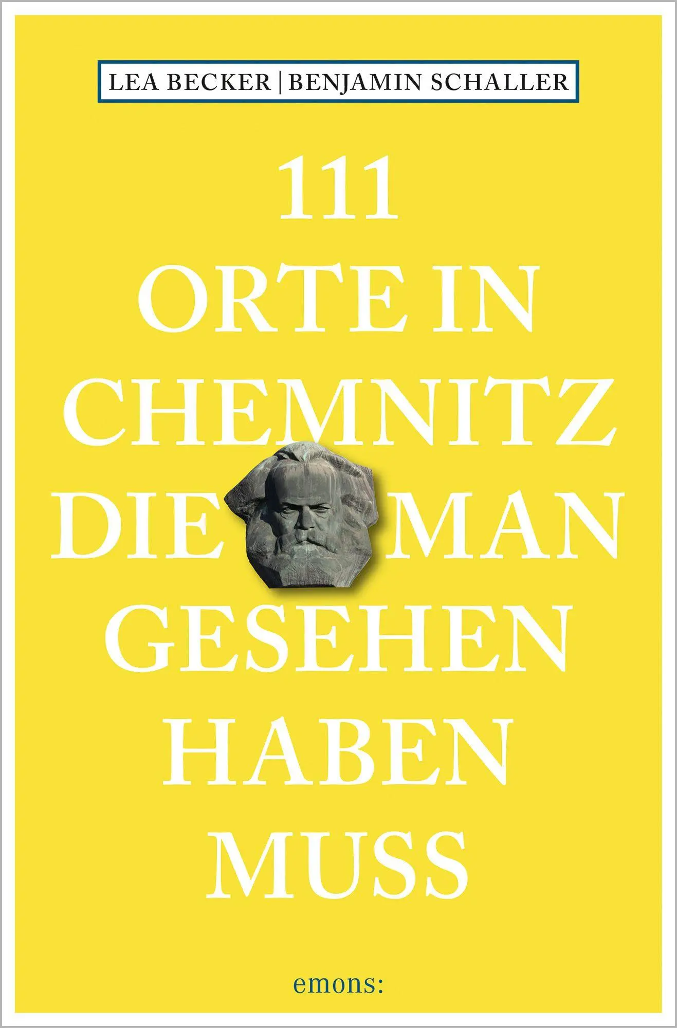 Cover: 9783740829179 | 111 Orte in Chemnitz, die man gesehen haben muss | Reiseführer | Buch