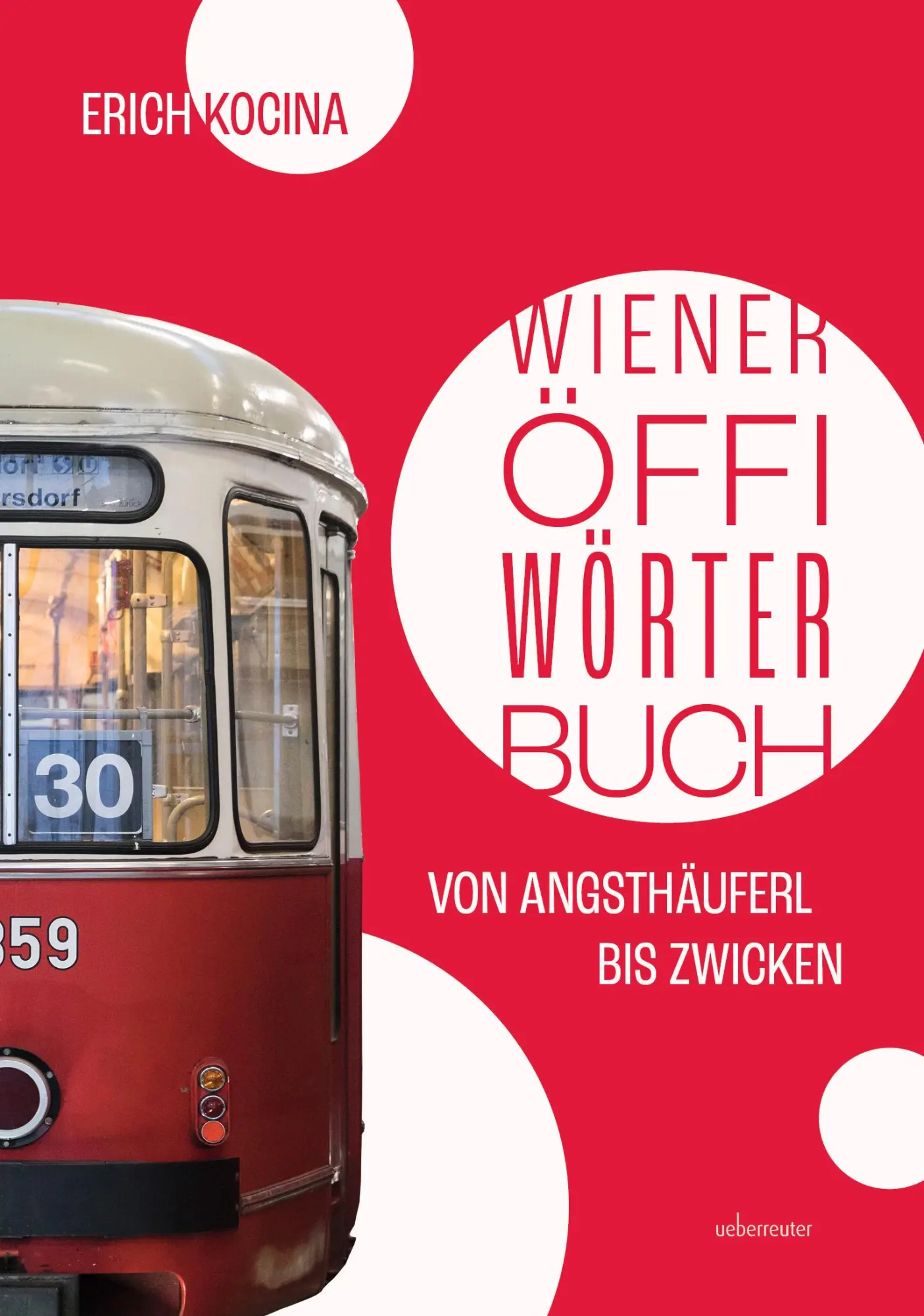 Cover: 9783800079179 | Wiener Öffi-Wörterbuch | Von Angsthäuferl bis Zwicken | Erich Kocina