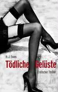 Cover: 9783833439179 | Tödliche Gelüste | H. J. Evans | Taschenbuch | Paperback | 321 S.