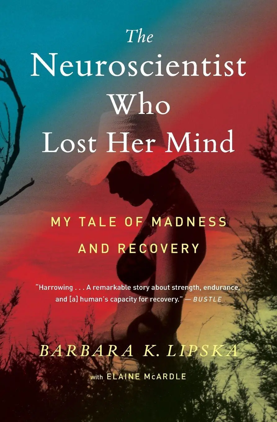 Cover: 9781328589279 | The Neuroscientist Who Lost Her Mind | My Tale of Madness and Recovery