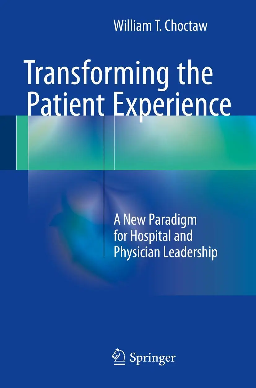 Cover: 9783319169279 | Transforming the Patient Experience | William T. Choctaw | Taschenbuch
