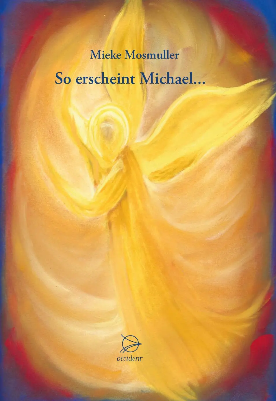 Cover: 9783946699279 | So erscheint Michael... | Mieke Mosmuller | Buch | 220 S. | Deutsch
