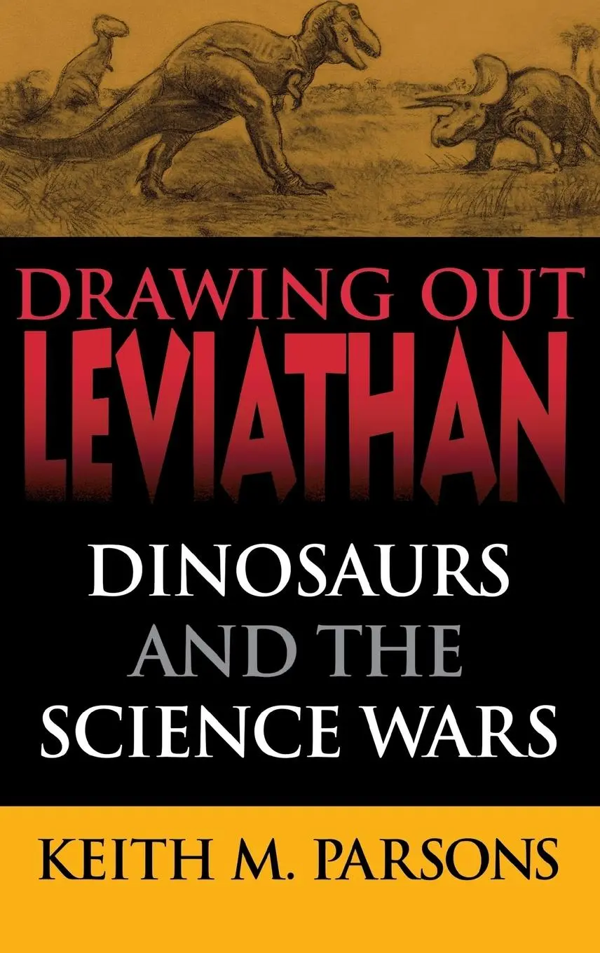 Cover: 9780253339379 | Drawing Out Leviathan – Dinosaurs and the Science Wars | Parsons