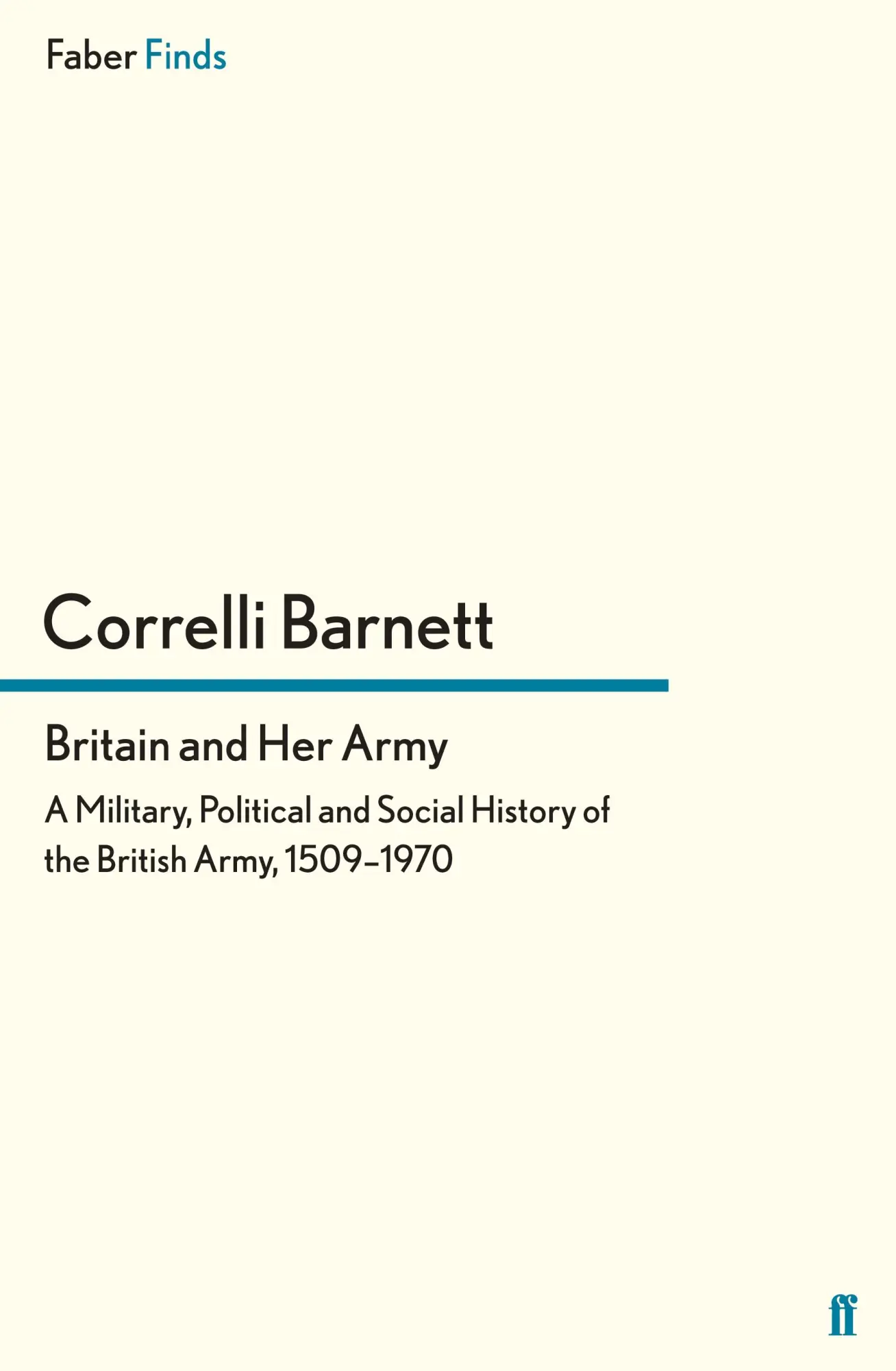 Cover: 9780571299379 | Britain and Her Army | Correlli Barnett | Taschenbuch | 614 S. | 2013