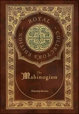 Cover: 9781774769379 | The Mabinogion (Royal Collector's Edition) (Case Laminate Hardcover...