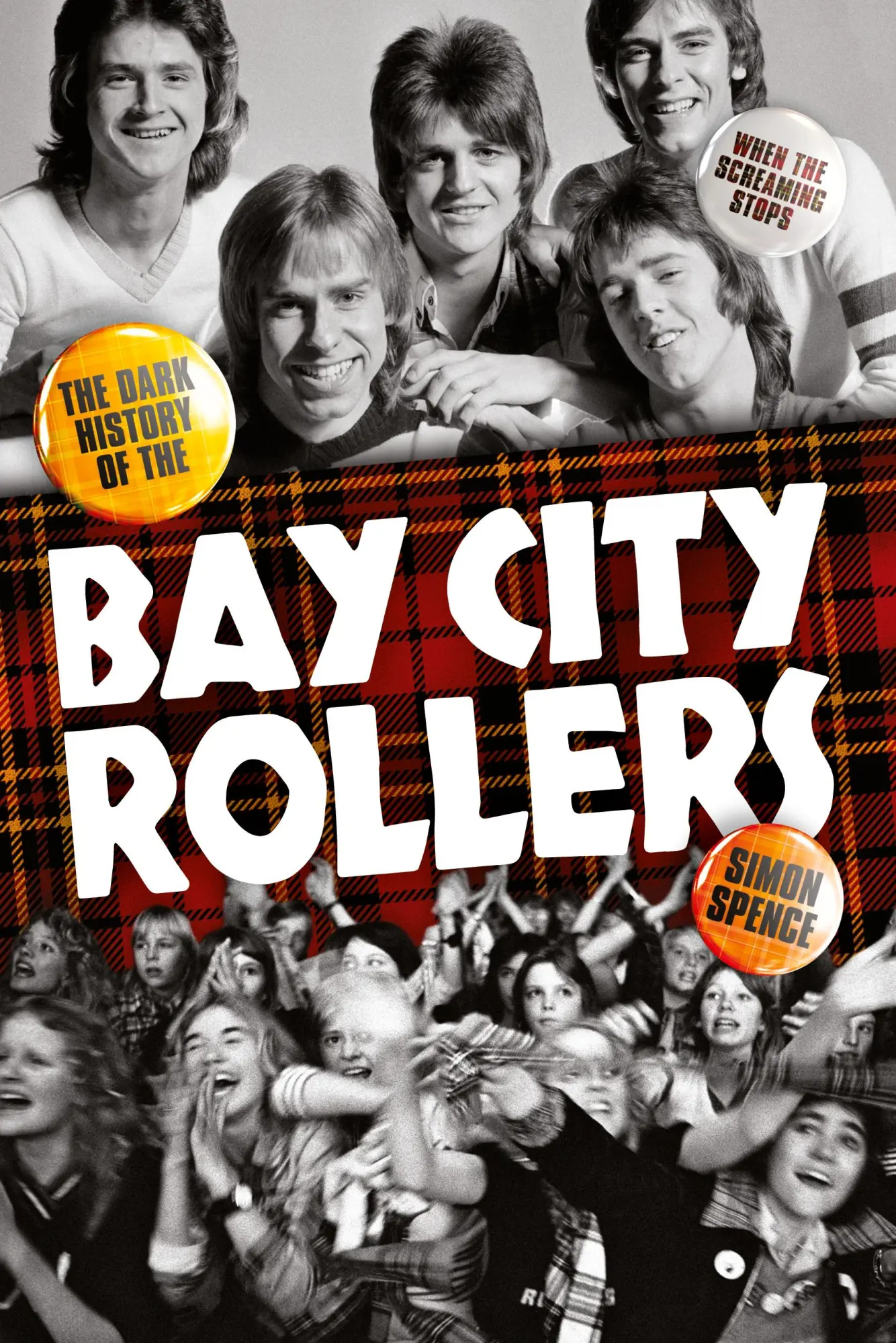 Cover: 9781783059379 | When the Screaming Stops | The Dark History of the Bay City Rollers