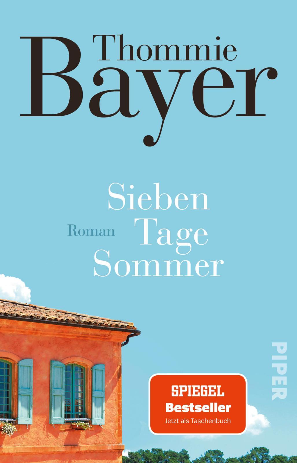 Cover: 9783492319379 | Sieben Tage Sommer | Thommie Bayer | Taschenbuch | 160 S. | Deutsch