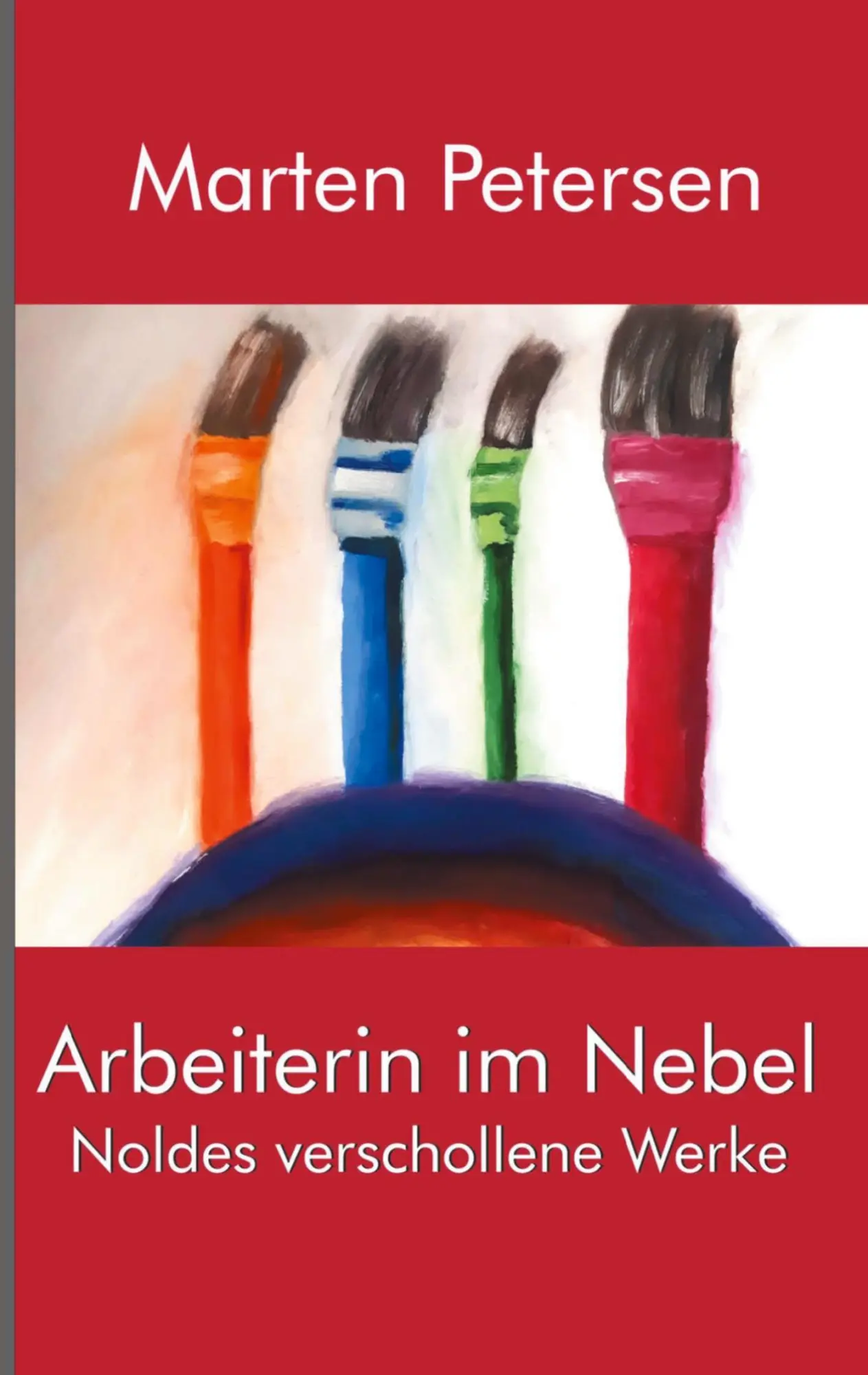 Cover: 9783769309379 | Arbeiterin im Nebel | Noldes verschollene Werke | Marten Petersen