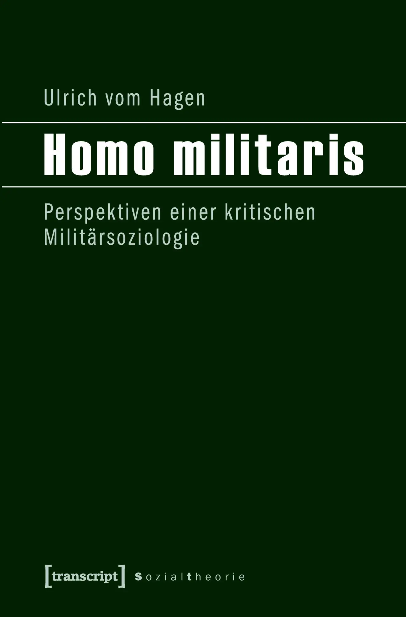 Cover: 9783837619379 | Homo militaris | Ulrich Vom Hagen | Taschenbuch | 316 S. | Deutsch