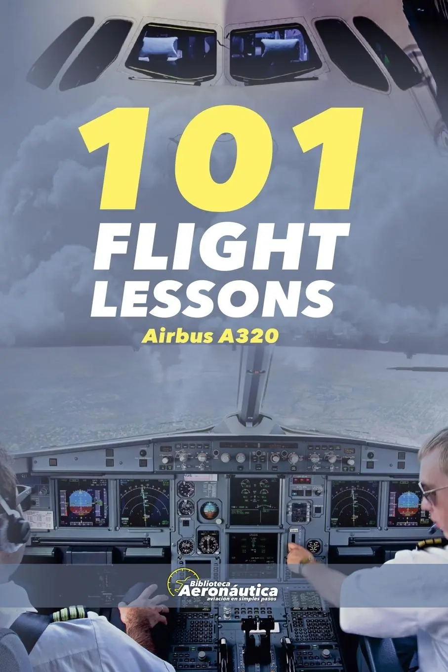Cover: 9798227889379 | 101 Flight Lessons Airbus A320 | Biblioteca Aeronáutica | Taschenbuch
