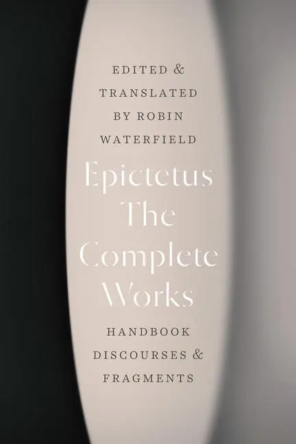 Cover: 9780226769479 | The Complete Works | Handbook, Discourses, and Fragments | Epictetus
