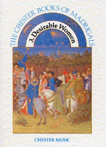 Cover: 9780711939479 | The Chester Books Of Madrigals 3 | Desirable Women | Anthony G. Petti