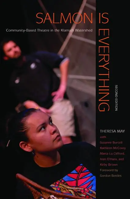 Cover: 9780870719479 | Salmon Is Everything: Community-Based Theatre in the Klamath Watershed