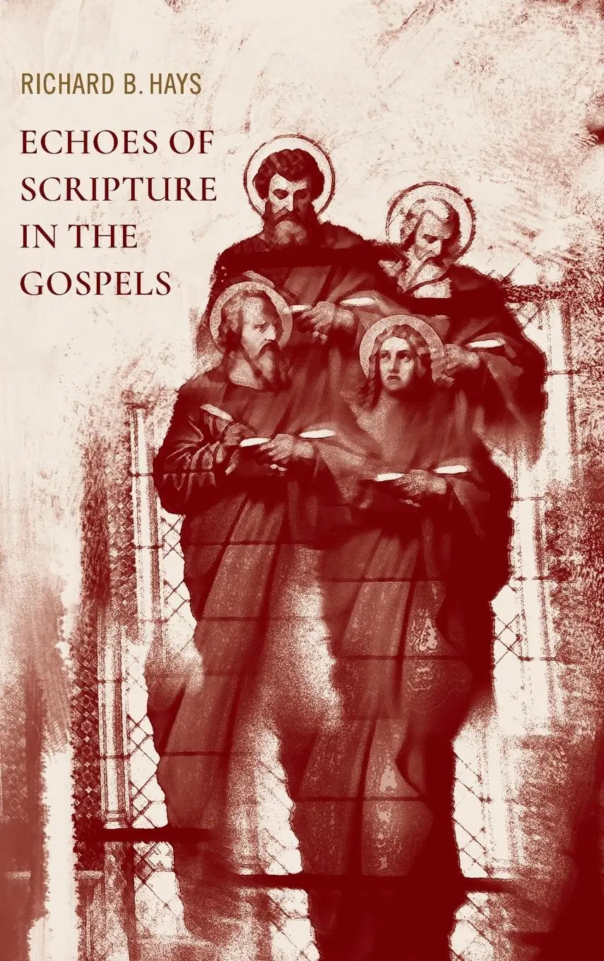 Cover: 9781481309479 | ECHOES OF SCRIPTURE IN THE GOS | Richard B. Hays | Buch | Gebunden
