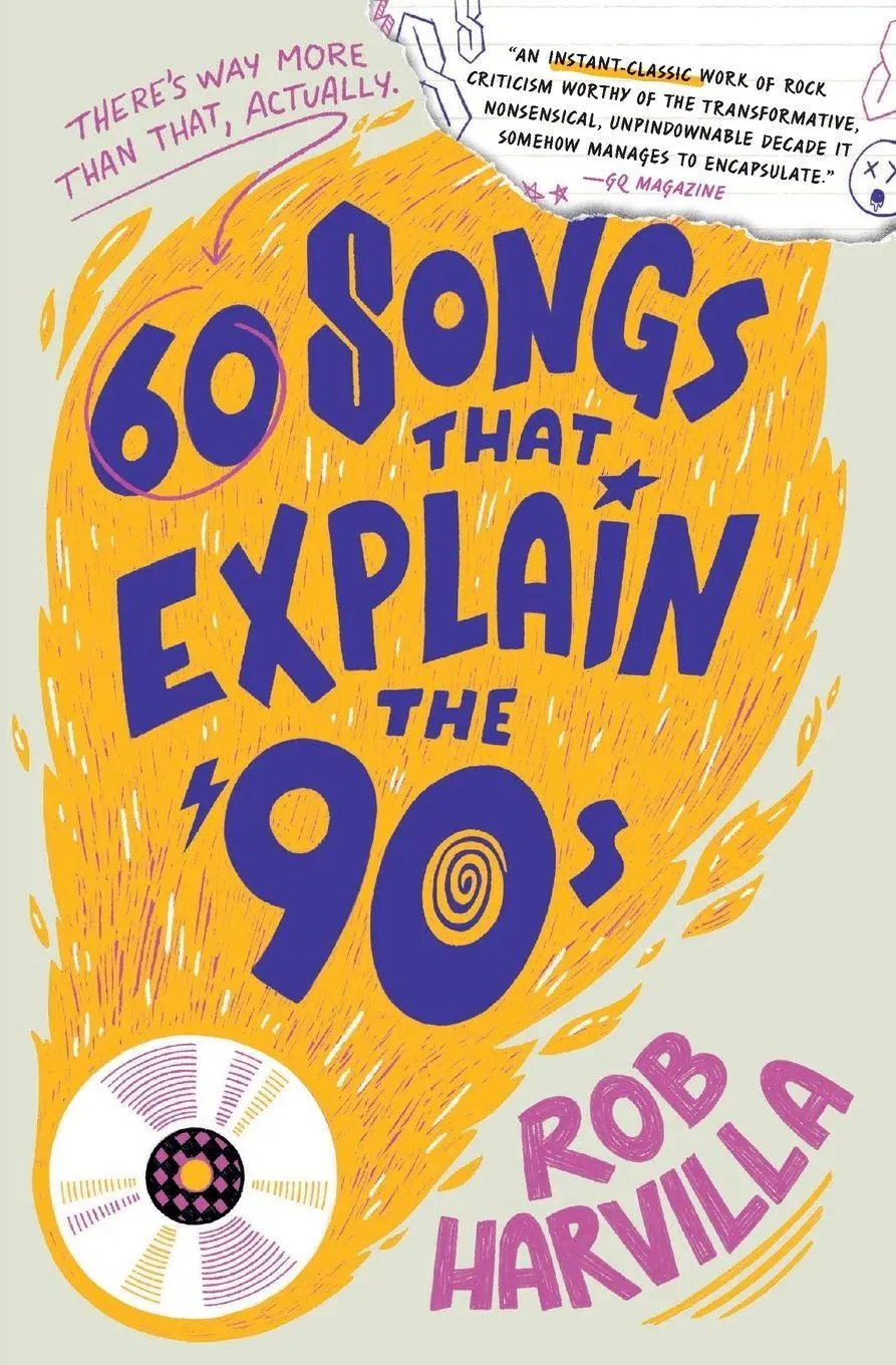 Cover: 9781538759479 | 60 Songs That Explain the '90s | Rob Harvilla | Taschenbuch | Englisch