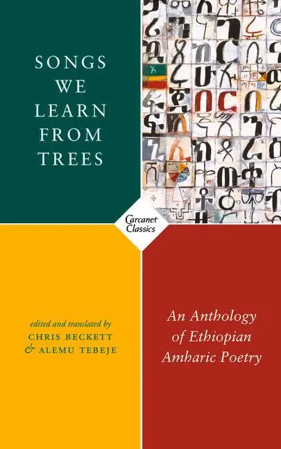 Cover: 9781784109479 | Songs We Learn from Trees: An Anthology of Ethiopian Amharic Poetry