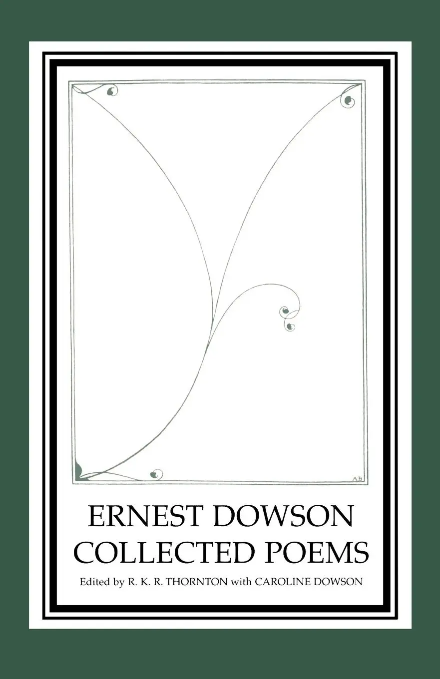 Cover: 9781902459479 | Ernest Dowson Collected Poems | Ernest Dowson (u. a.) | Taschenbuch