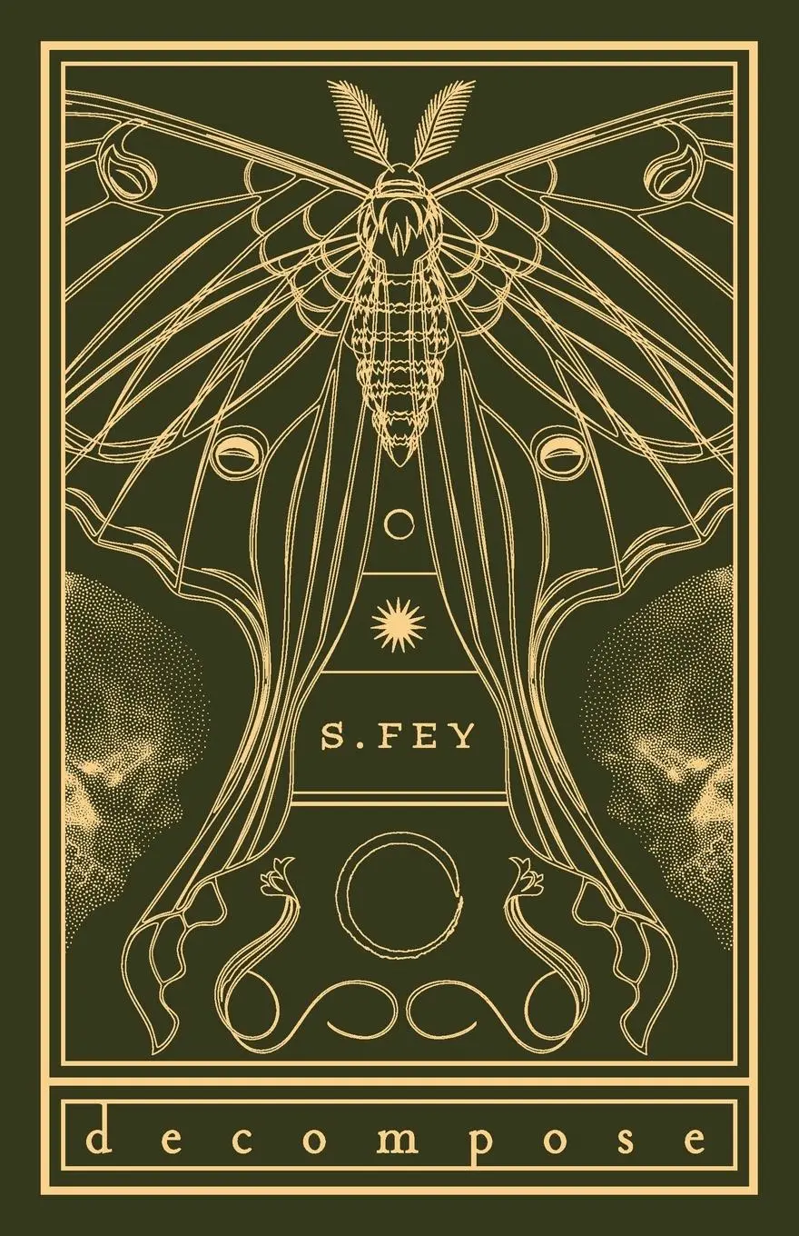 Cover: 9781945649479 | Decompose | S. Fey | Taschenbuch | Englisch | 2024 | not a cult LLC