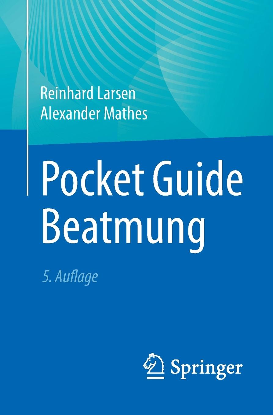 Cover: 9783662689479 | Pocket Guide Beatmung | Reinhard Larsen (u. a.) | Taschenbuch | xiii