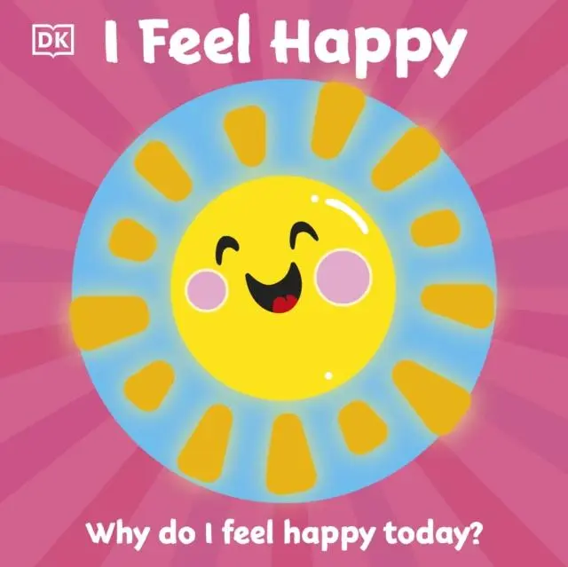 Cover: 9780241439579 | First Emotions: I Feel Happy | Dk | Buch | Papp-Bilderbuch | Englisch