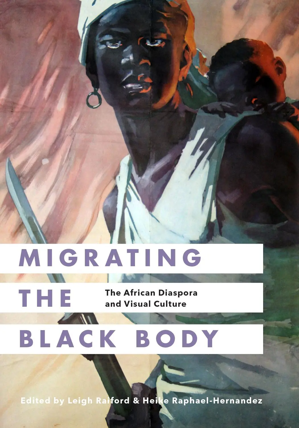 Cover: 9780295999579 | Migrating the Black Body | The African Diaspora and Visual Culture