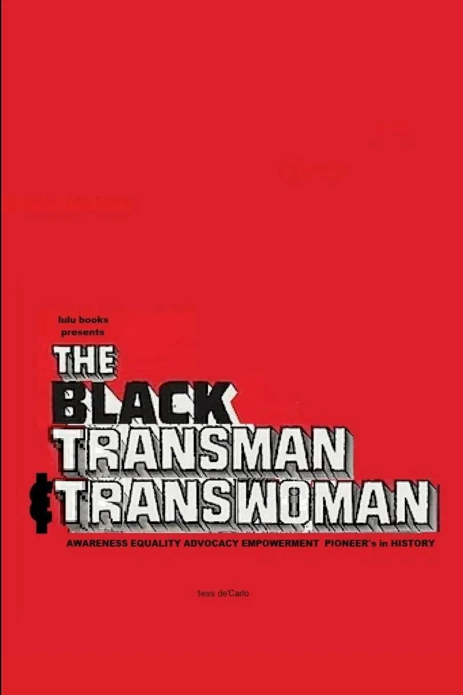 Cover: 9780359419579 | THE BLACK TRANSMAN &amp; TRANSWOMAN | Tess deCarlo | Taschenbuch | 2019