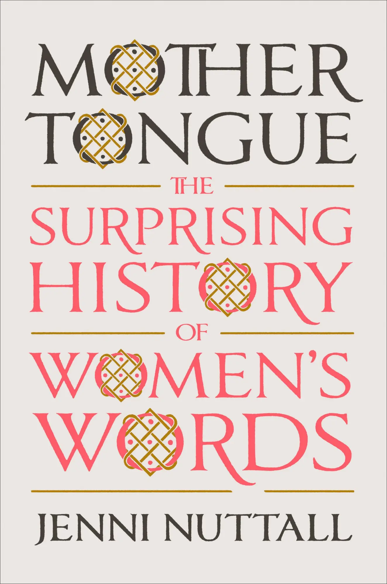 Cover: 9780593299579 | Mother Tongue | The Surprising History of Women's Words | Nuttall