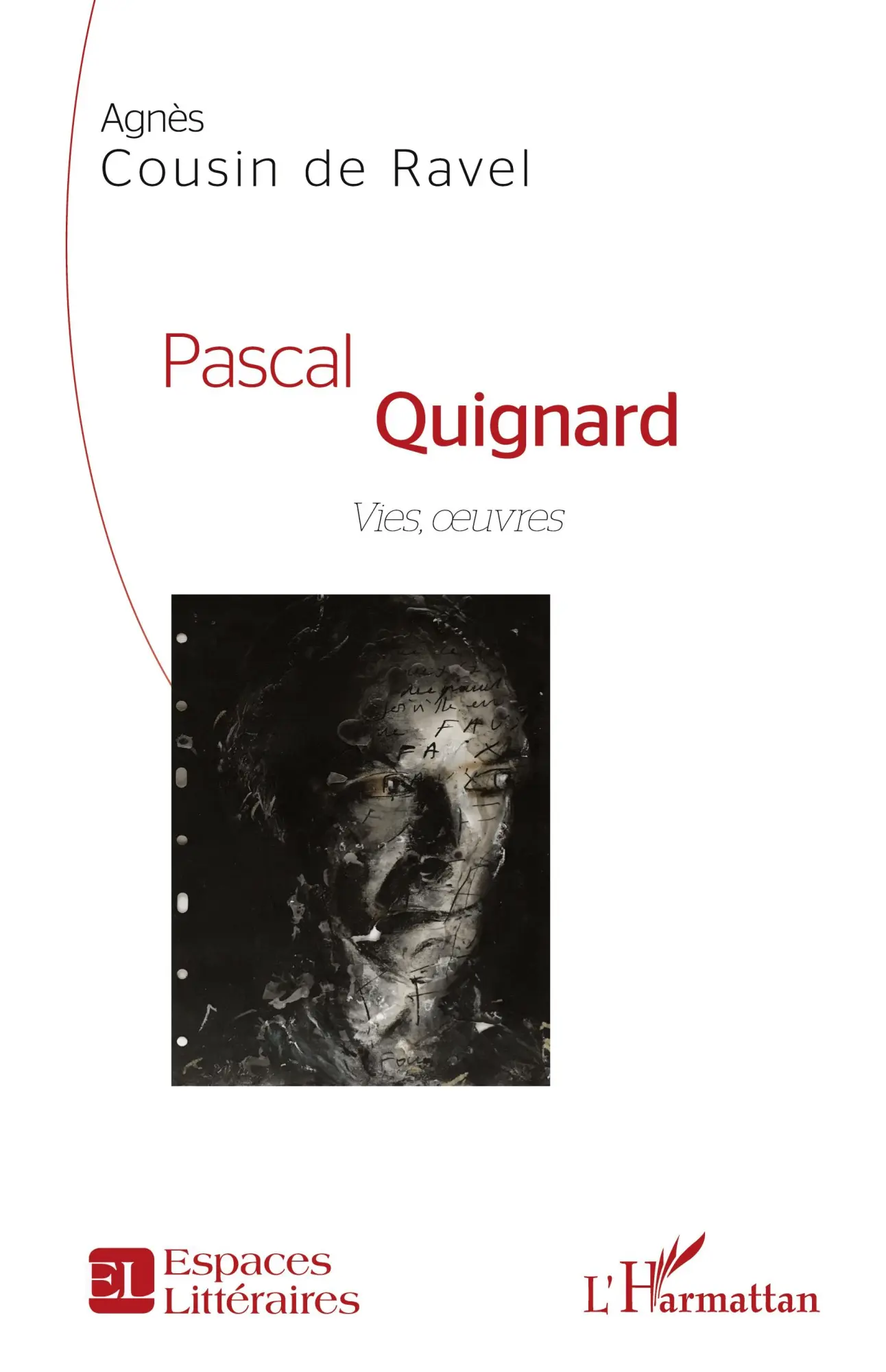 Cover: 9782343139579 | Pascal Quignard | Vies, oeuvres | Agnès Cousin de Ravel | Taschenbuch